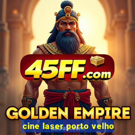 cine laser porto velho